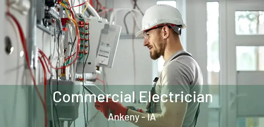 Commercial Electrician Ankeny - IA