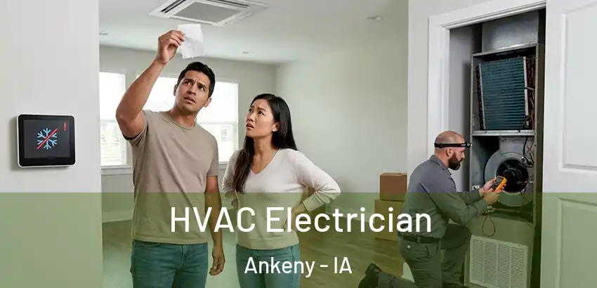 HVAC Electrician Ankeny - IA